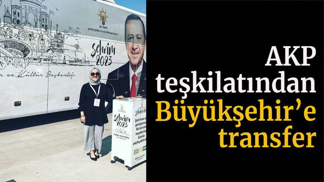 AKP teşkilatından Büyükşehir’e transfer